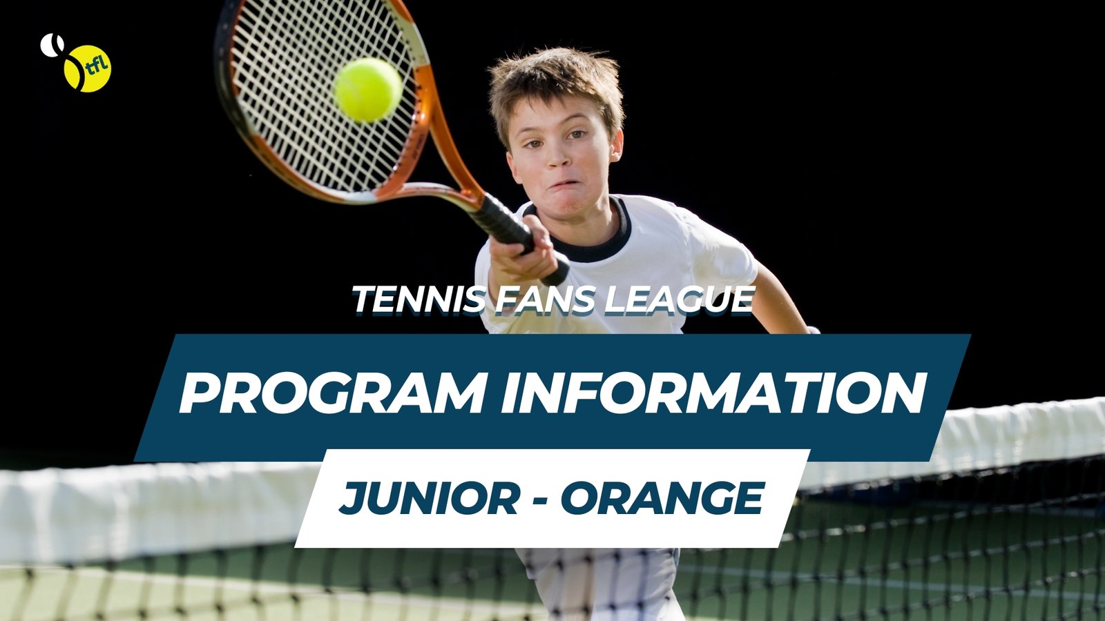 Junior Orange Ball (6-8 year-old) – Program Information